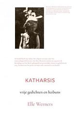 Foto van Katharsis - elle werners - paperback (9789464859867)