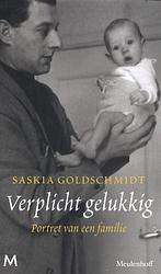 Foto van Verplicht gelukkig - saskia goldschmidt - paperback (9789029098632)