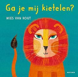 Foto van Ga je mij kietelen? - mies van hout - kartonboekje;kartonboekje (9789025777760)