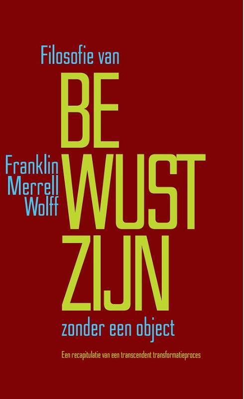 Foto van Filosofie van bewustzijn zonder een object - franklin merrell-wolff - hardcover (9789493228375)