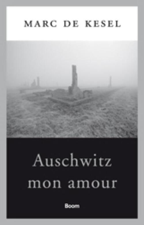 Foto van Auschwitz mon amour - marc de kesel - ebook (9789461273710)