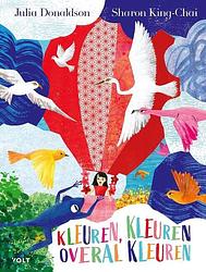 Foto van Kleuren, kleuren, overal kleuren - julia donaldson - paperback (9789021468440)