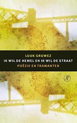 Foto van Ik wil de hemel en ik wil de straat - luuk gruwez - ebook (9789029505918)