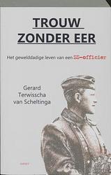 Foto van Trouw zonder eer - gerard terwisscha van scheltinga - ebook (9789464623413)