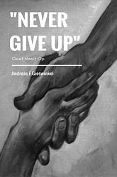 Foto van "never give up" - andreas f gieswinkel - ebook (9789463988247)