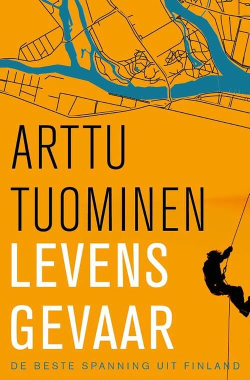 Foto van Levensgevaar - arttu tuominen - paperback (9789026154584)