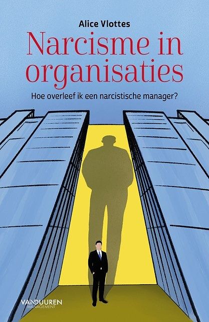 Foto van Narcisme in organisaties - alice vlottes - paperback (9789089655806)