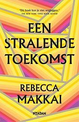 Foto van Een stralende toekomst - rebecca makkai - ebook (9789046825839)