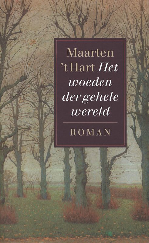 Foto van Het woeden der gehele wereld - maarten 'st hart - ebook (9789029577939)