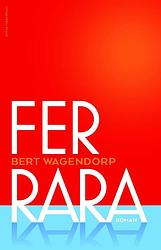 Foto van Ferrara - bert wagendorp - ebook (9789492928344)