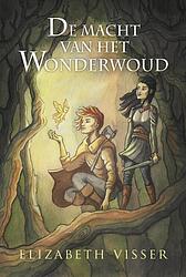 Foto van De macht van het wonderwoud - elizabeth visser - ebook (9789026622564)