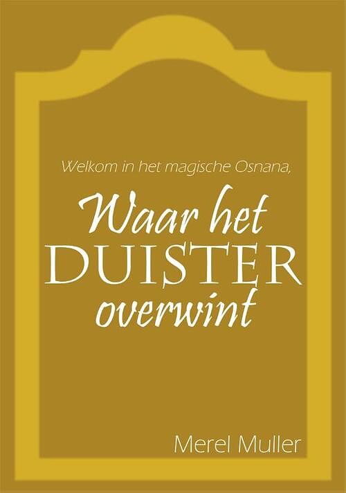 Foto van Waar het duister overwint - merel muller - paperback (9789082744408)