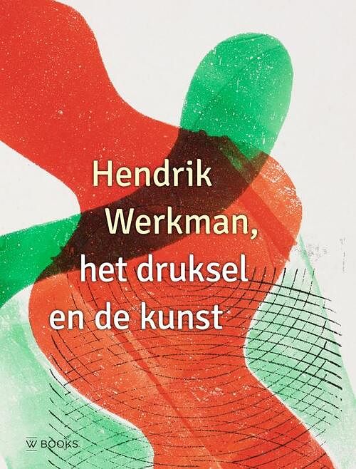 Foto van Hendrik werkman - hardcover (9789462584778)