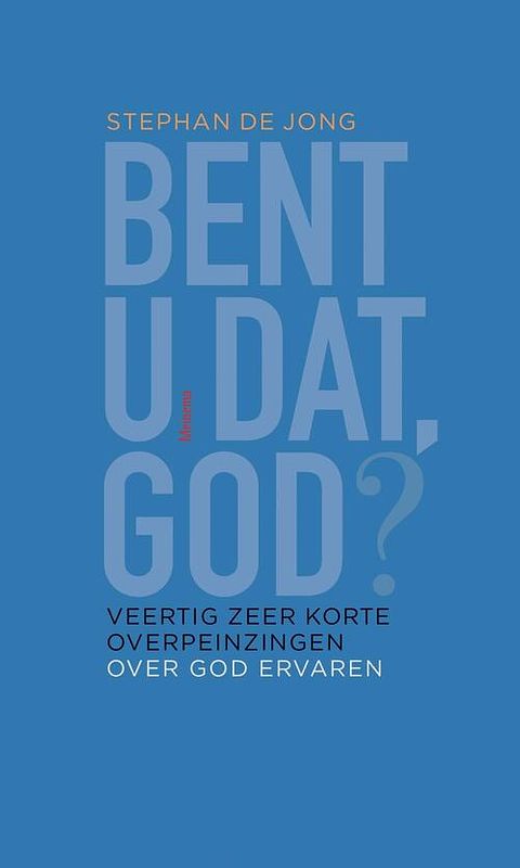 Foto van Bent u dat, god? - stephan de jong - ebook (9789021144665)