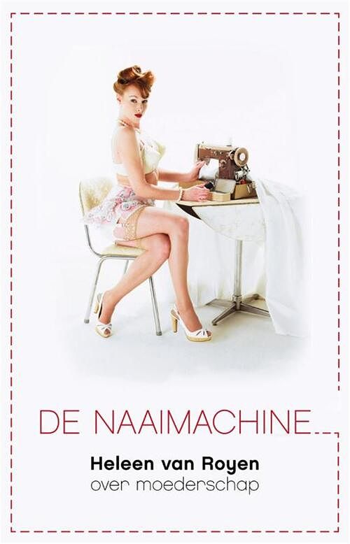 Foto van De naaimachine - heleen van royen - ebook (9789049951580)