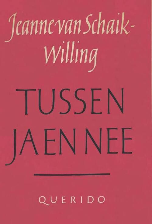 Foto van Tussen ja en nee - jeanne van schaik-willing - ebook (9789021454597)