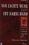 Foto van Van zachte wenk tot harde hand - m. maters - paperback (9789065505965)