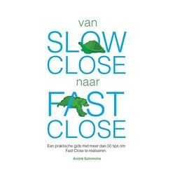 Foto van Van slow close naar fast close