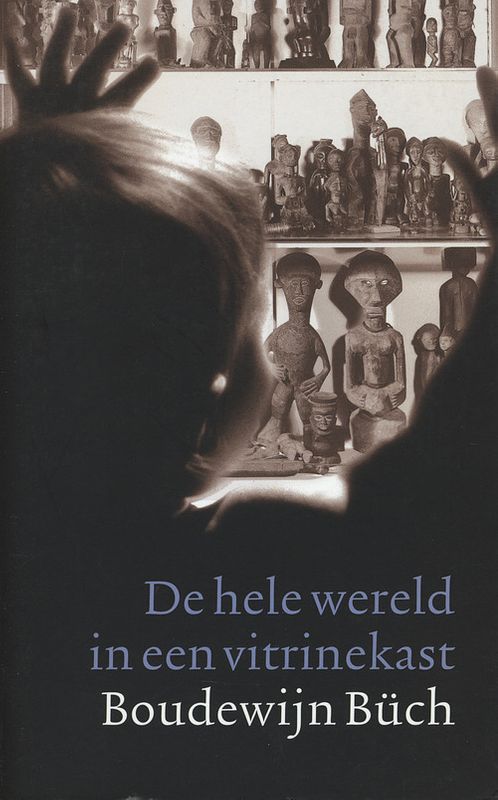 Foto van De hele wereld in een vitrinekast - boudewijn büch - ebook (9789029580960)