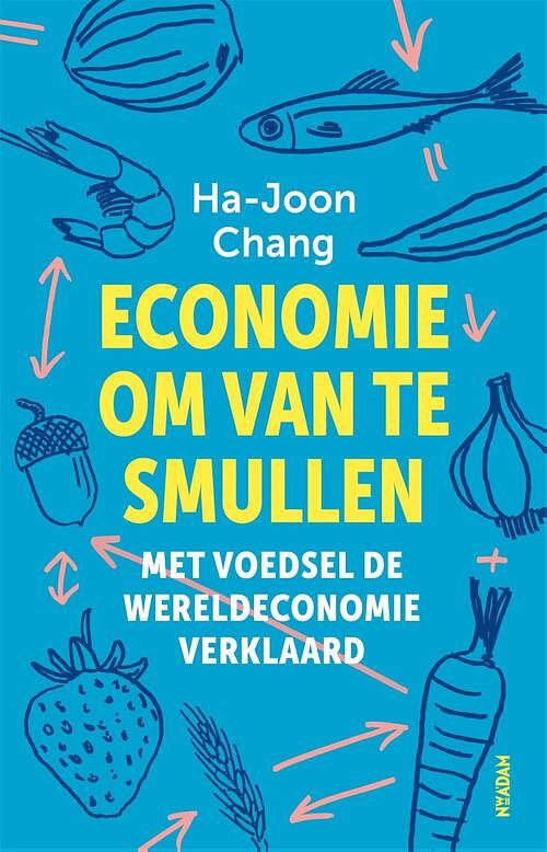 Foto van Economie om van te smullen - ha-joon chang - paperback (9789046829295)