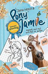 Foto van Pony jamie - gewoon geweldig! agent nul nul wortel in actie - jana hoch - hardcover (9789000388967)