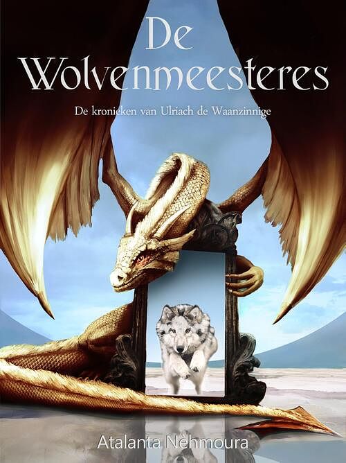 Foto van De wolvenmeesteres - atalanta nèhmoura - ebook (9789492337399)