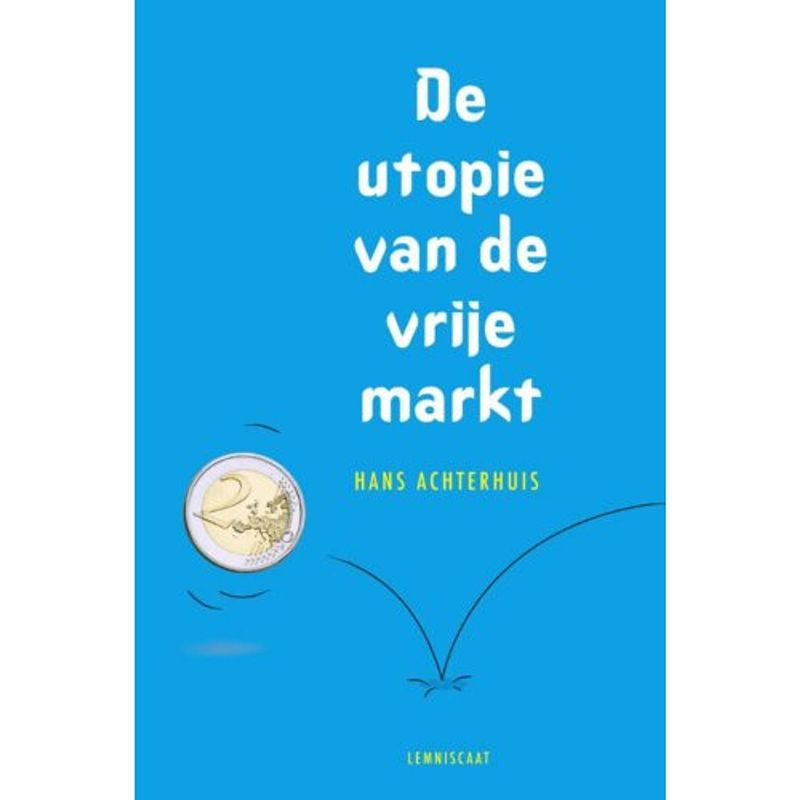 Foto van De utopie van de vrije markt