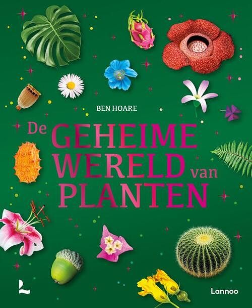 Foto van De geheime wereld van planten - ben hoare - hardcover (9789401489508)