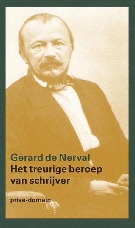 Foto van Het treurige beroep van een schrijver - gérard de nerval - ebook (9789029592932)