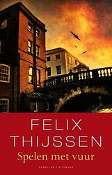 Foto van Spelen met vuur - felix thijssen - ebook (9789021805726)