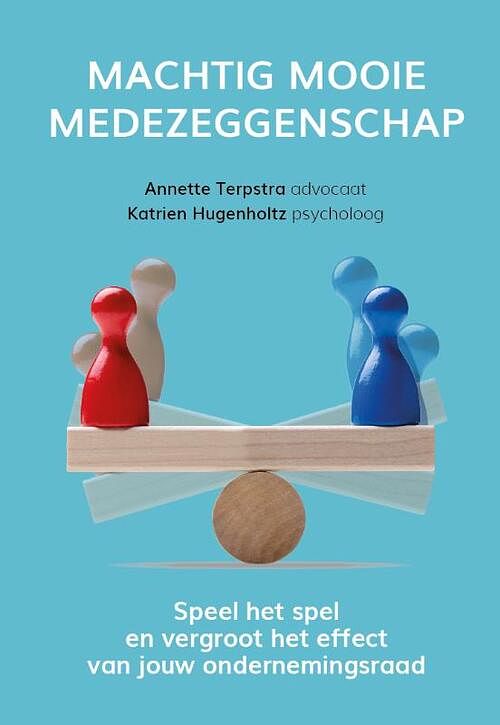 Foto van Machtig mooie medezeggenschap - annette terpstra, katrien hugenholtz - paperback (9789493277199)