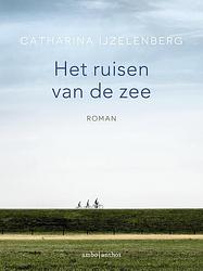 Foto van Het ruisen van de zee - catharina ijzelenberg - ebook (9789026336218)