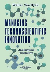 Foto van Managing technoscientific innovation - walter van dyck - ebook