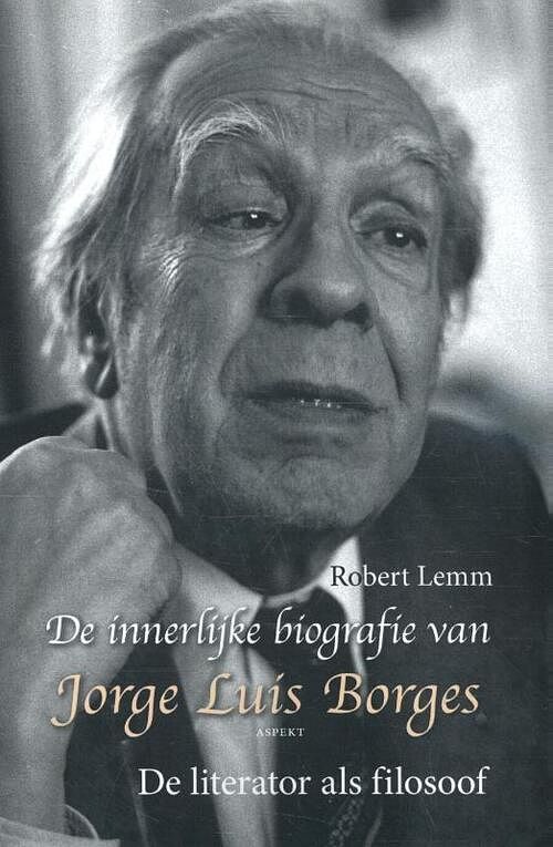 Foto van De innerlijke biografie van jorge luis borges - robert lemm - paperback (9789461539823)