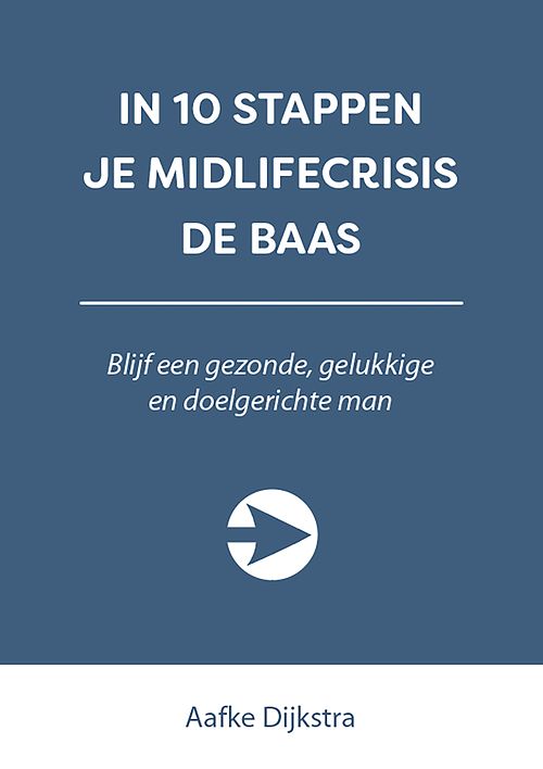 Foto van In 10 stappen je midlifecrisis de baas - aafke dijkstra - ebook (9789493187672)