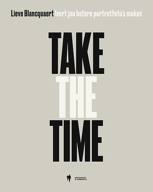 Foto van Take the time - lieve blancquaert - paperback (9789463938785)