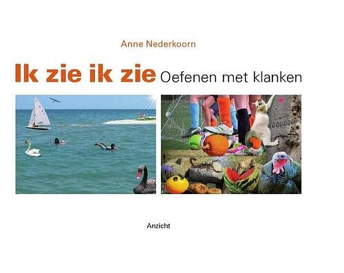 Foto van Ik zie ik zie - anne nederkoorn - hardcover (9789082169010)