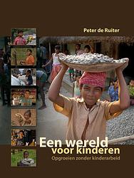 Foto van Een wereld voor kinderen - peter de ruiter - ebook (9789491833298)