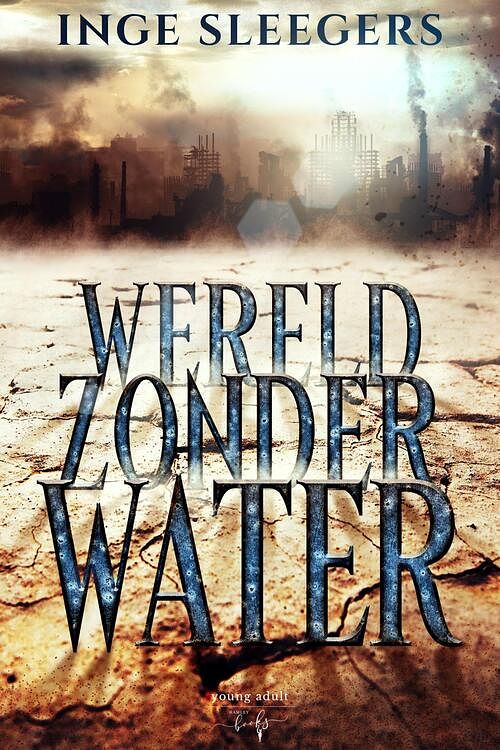 Foto van Wereld zonder water - inge sleegers - ebook (9789464510874)