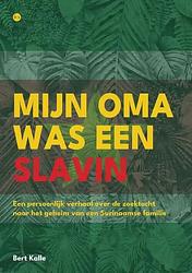 Foto van Mijn oma was een slavin - bert kalle - paperback (9789464891720)