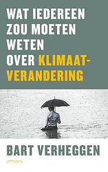 Foto van Wat iedereen zou moeten weten over klimaatverandering - bart verheggen - ebook (9789044643039)