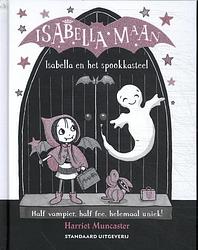 Foto van Isabella en het spookkasteel - harriet muncaster - hardcover (9789002280641)