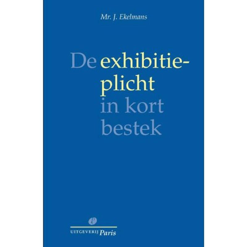 Foto van De exhibitieplicht in kort bestek