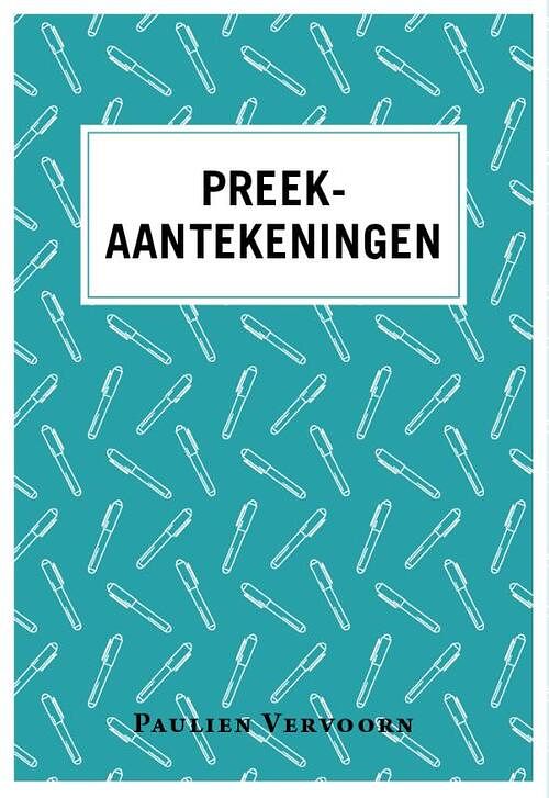 Foto van Preekaantekeningen - paulien vervoorn - paperback (9789043538312)