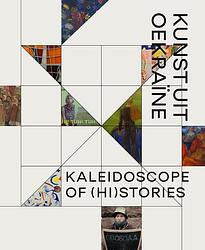 Foto van Kaleidoscope of (hi)stories - hedendaagse kunst uit oekraïne - paperback (9789462625112)