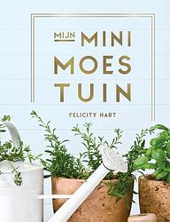 Foto van Mijn minimoestuin - abi mcmahon - hardcover (9789036645461)