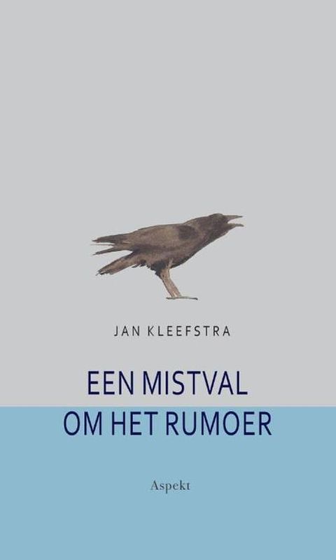 Foto van Een mistval om het rumoer - jan kleefstra - ebook (9789464627114)