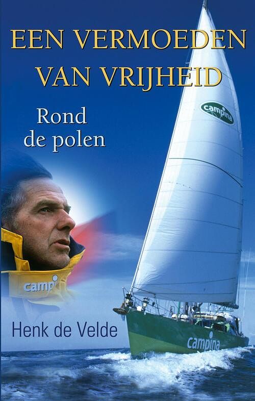 Foto van Een vermoeden van vrijheid - henk de velde - ebook (9789038927763)