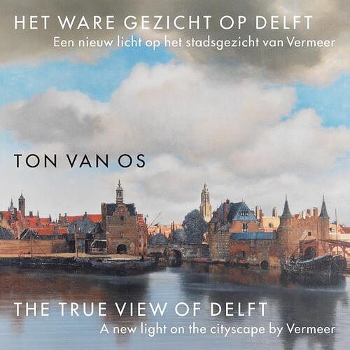 Foto van Het ware gezicht op delft - ton van os - paperback (9789088031243)