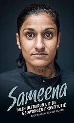 Foto van Sameena; mijn ultrarun uit de gedwongen prostitutie - sameena van der mijden - paperback (9789463691383)